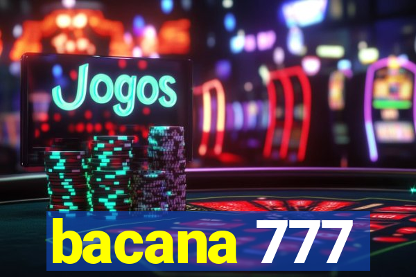 bacana 777